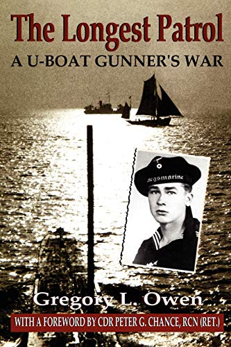 The Longest Patrol: A U-Boat Gunner's War