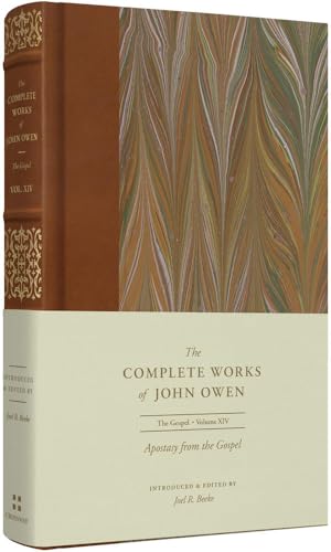 Apostasy from the Gospel (Complete Works of John Owen) von Crossway Books