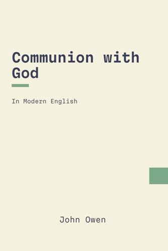 Communion with God: In Modern, Updated English von Independently published