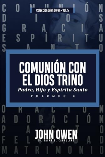 Comunion con el Dios Trino - Vol. 2: Padre, Hijo y Espiritu Santo von Teologia para Vivir