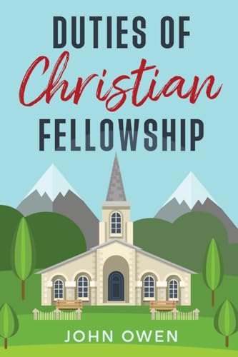 Duties of Christian Fellowship von Cedar Lake Classics