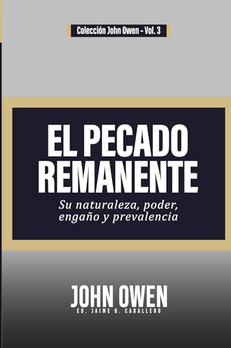 El Pecado Remanente: Su naturaleza, poder, engaño, y prevalencia von Publicacions de la Universitat de València