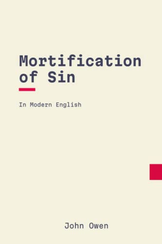 Mortification of Sin: In Modern English von Independently published
