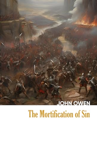 The Mortification of Sin (Illustrated) (Heritage Hardbacks) von Independently published