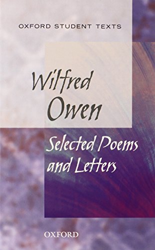 Wilfred Owen: Selected Poems and Letters (Oxford Student Texts) von Oxford University Press