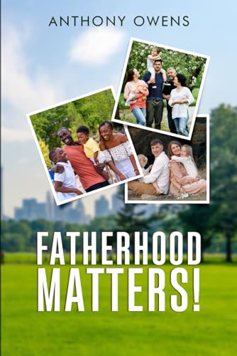 Fatherhood Matters! von Self-Publish