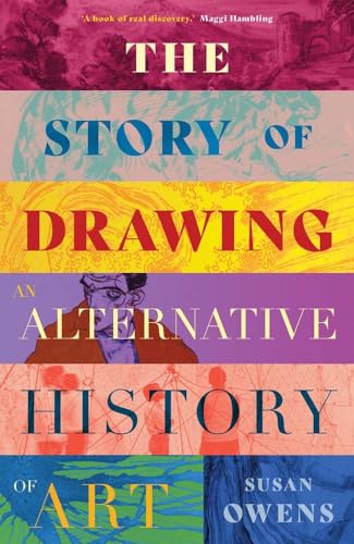 The Story of Drawing: An Alternative History of Art von Yale University Press