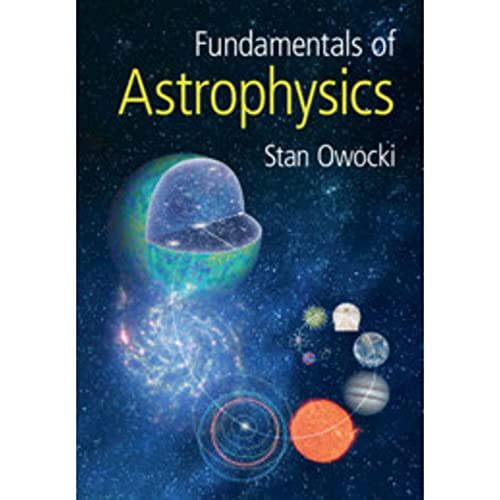 Fundamentals of Astrophysics von Cambridge University Press