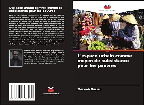 L'espace urbain comme moyen de subsistance pour les pauvres von Editions Notre Savoir