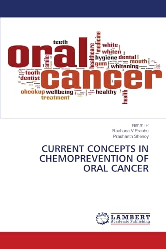 CURRENT CONCEPTS IN CHEMOPREVENTION OF ORAL CANCER: DE von LAP LAMBERT Academic Publishing