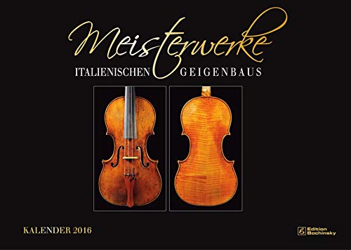 Meisterwerke des Geigenbaus Kalender 2016 von PPVMedien