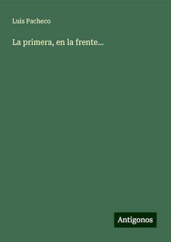 La primera, en la frente¿ von Antigonos Verlag