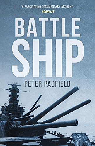 Battleship (Peter Padfield Naval History)