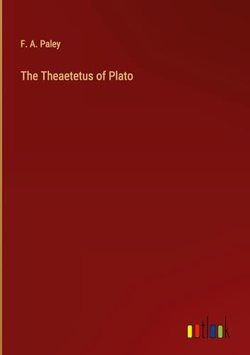 The Theaetetus of Plato von Outlook Verlag