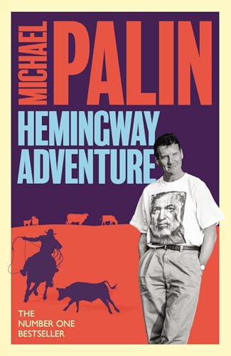 Michael Palin's Hemingway Adventure von W&N