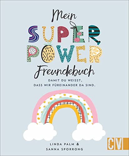 Mein Superpower-Freundebuch: Damit du weißt, dass wir füreinander da sind von Christophorus Verlag