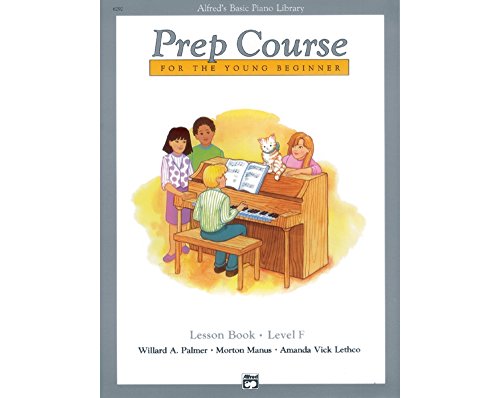 Alfred's Basic Piano Prep Course Lesson Book, Bk F: Lesson Book-Level F (Alfred's Basic Piano Library) von ALFRED