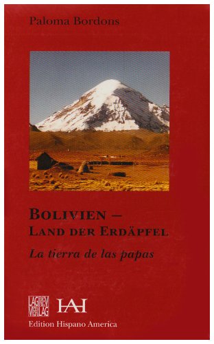 Bolivien - Land der Erdäpfel: La tierra de las papas (Edition Hispano America)