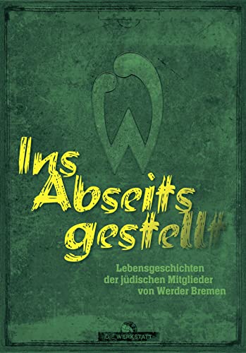 Werder im Nationalsozialismus: Lebensgeschichten jüdischer Vereinsmitglieder