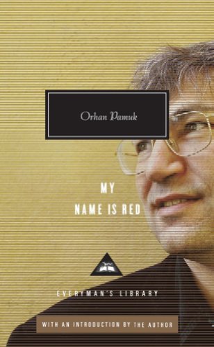 My Name is Red: Orhan Pamuk (Everyman's Library CLASSICS)