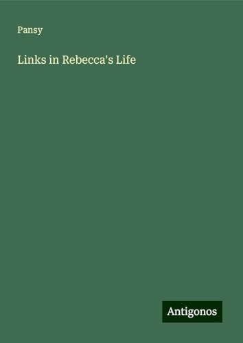 Links in Rebecca's Life von Antigonos Verlag