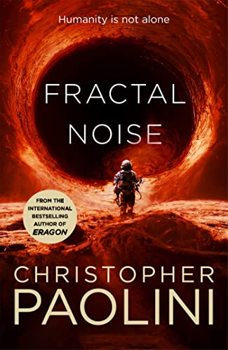 Fractal Noise: A blockbuster space opera set in the same world as the bestselling To Sleep in a Sea of Stars