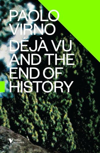 Déjà Vu and the End of History (Verso Futures) von Verso