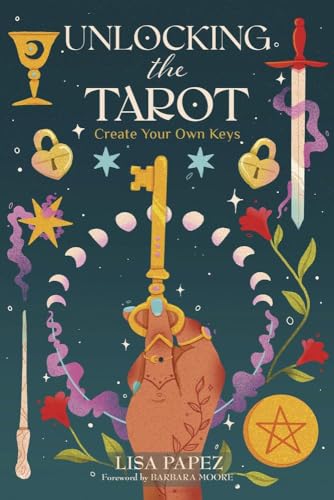 Unlocking the Tarot: Create Your Own Keys von Llewellyn Publications,U.S.