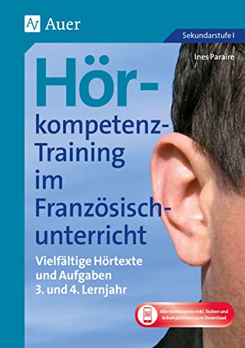 Hörkompetenz-Training im Französischunterricht 3-4: Vielfältige Hörtexte und Aufgaben (7. und 8. Klasse) von Auer Verlag i.d.AAP LW