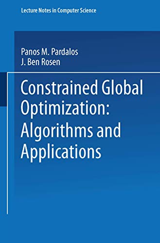 Constrained Global Optimization: Algorithms and Applications (Lecture notes in computer science, vol.268) von Springer