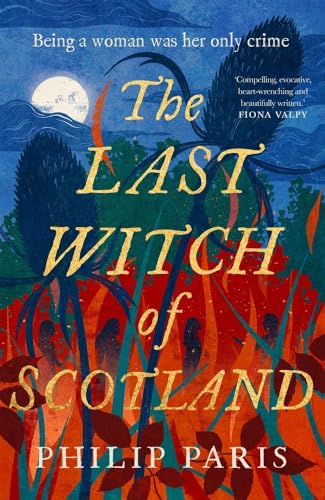 The Last Witch of Scotland: A Bewitching Story Based on True Events von Black and White Publishing