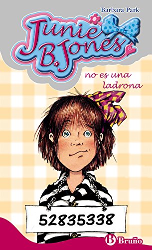 Junie B. Jones no es una ladrona (Castellano - A PARTIR DE 6 AÑOS - PERSONAJES Y SERIES - Junie B. Jones) von EDITORIAL BRUÑO