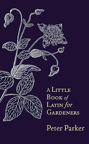 A Little Book of Latin for Gardeners von Little, Brown