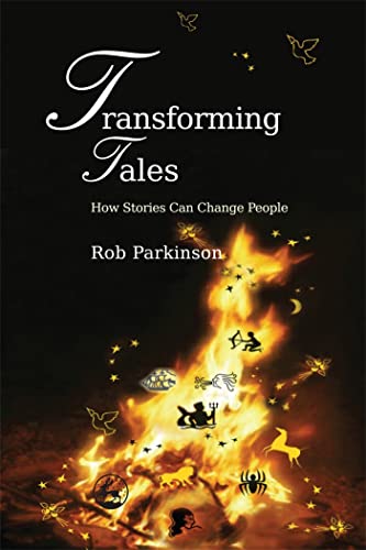 Transforming Tales: How Stories Can Change People von Jessica Kingsley Publishers