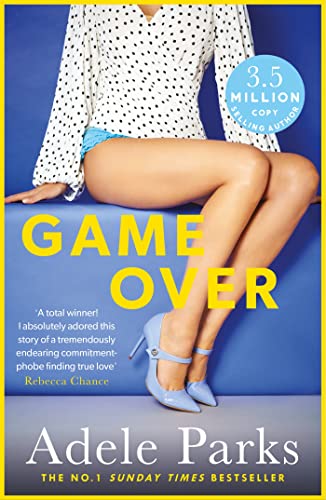 Game Over: A hot and hilarious love story with a twist: A sexy and totally addictive novel from the No. 1 Sunday Times bestseller