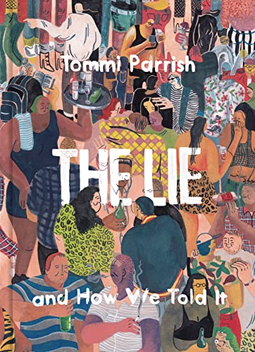The Lie And How We Told It von FANTAGRAPHICS