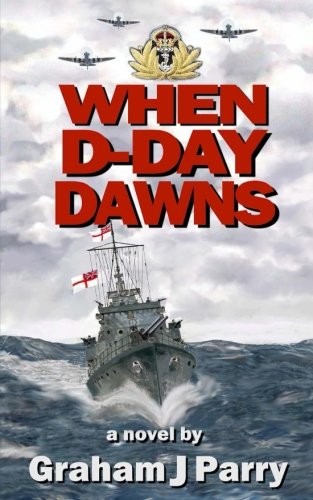 When D-Day Dawns (The Waves of War) von CreateSpace Independent Publishing Platform