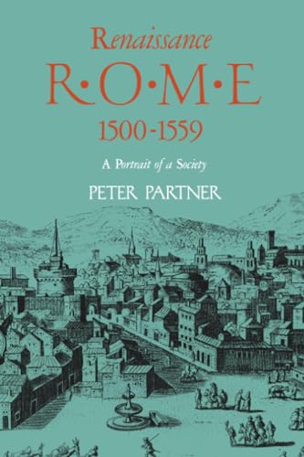 Renaissance Rome 1500-1559: A Portrait of a Society