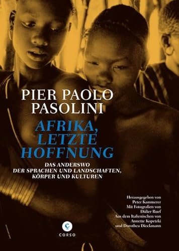 Afrika, letzte Hoffnung: Mit Fotografien von Didier Ruef. (Pasolini-Edition)