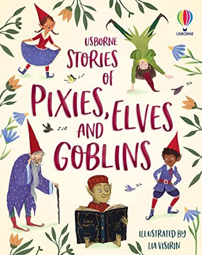 Illustrated Stories of Elves, Pixies and Goblins (Illustrated Story Collections)