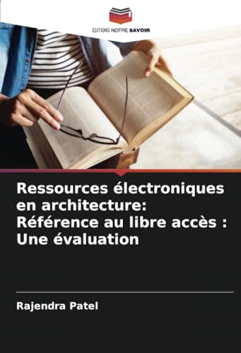 Ressources électroniques en architecture: Référence au libre accès : Une évaluation: DE von Editions Notre Savoir