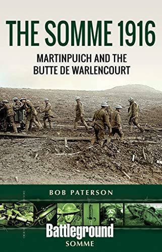The Somme 1916: Martinpuich and the Butte De Warlencourt (Battleground Books: Wwi)