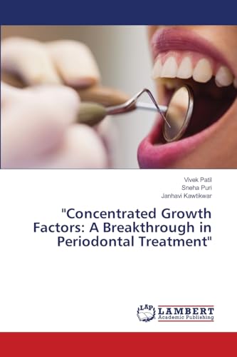 "Concentrated Growth Factors: A Breakthrough in Periodontal Treatment": DE von LAP LAMBERT Academic Publishing