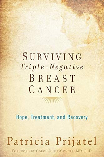 Surviving Triple-Negative Breast Cancer: Hope, Treatment, And Recovery von Oxford University Press, USA