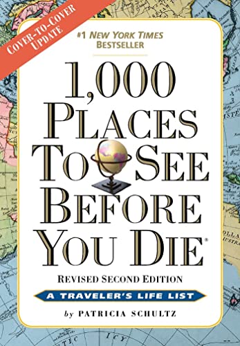 1,000 Places to See Before You Die: Revised Second Edition von Workman Publishing