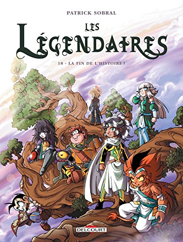 Les Légendaires T18 - La Fin de l'histoire ?