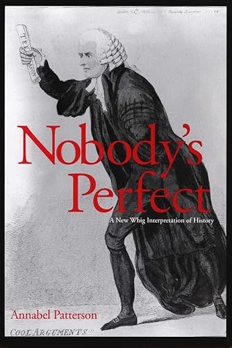 Nobody's Perfect: A New Whig Interpretation of History