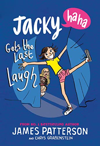 Jacky Ha-Ha Gets the Last Laugh: (Jacky Ha-Ha 3) (Jacky Ha-Ha Series, 3)