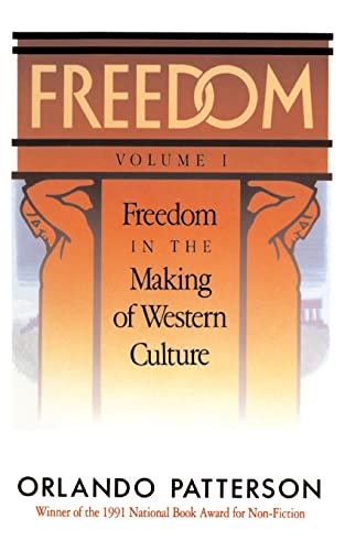 Freedom: Volume I: Freedom In The Making Of Western Culture