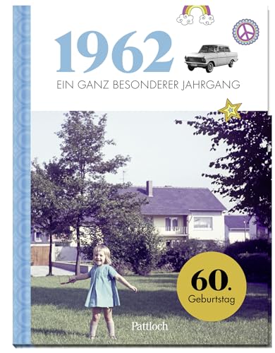 1962 - Ein ganz besonderer Jahrgang: 60. Geburtstag (Geschenke für runde Geburtstage 2022 und Jahrgangsbücher) von Pattloch